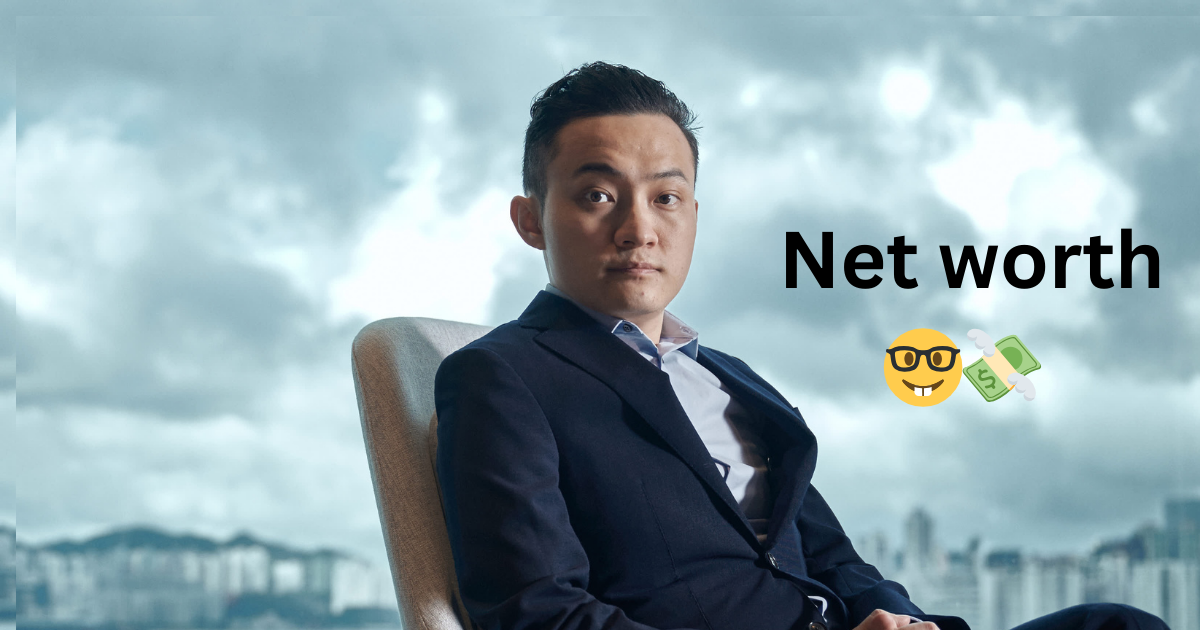 Justin sun Net worth