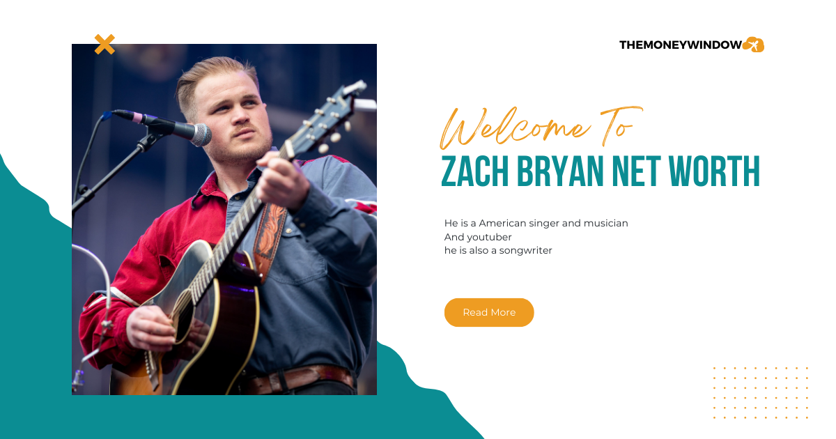 Zach Bryan Net worth